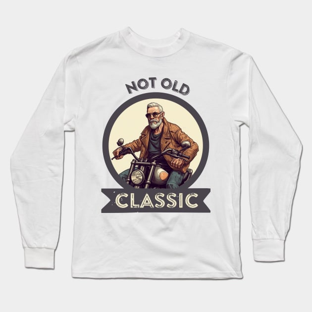 I´m not old, I´m classic Long Sleeve T-Shirt by adigitaldreamer